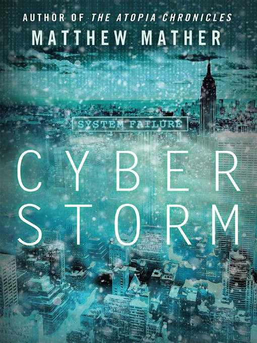 Title details for Cyberstorm by Matthew Mather - Available